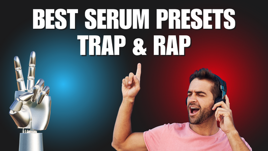 Top Must-Wanted Serum Presets for Rap & Trap Music Producers